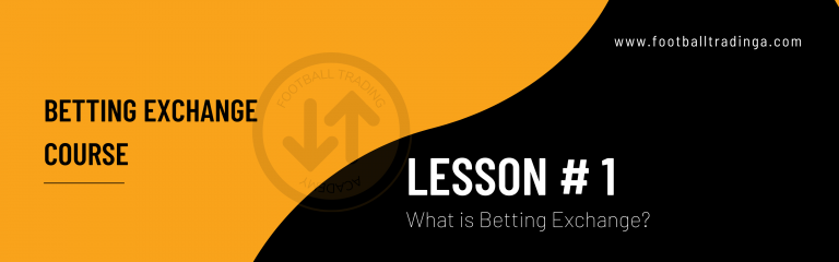 Lesson 1 What is Betting Exchange